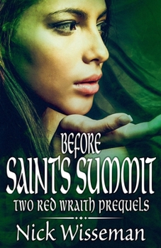 Paperback Before Saint's Summit: Two Red Wraith Prequels Book