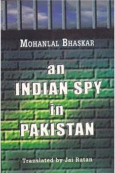 Paperback An Indian Spy in Pakistan by Bhaskar, Mohanial (2007) Paperback Book