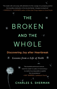 The Broken and the Whole: Discovering Joy after Heartbreak
