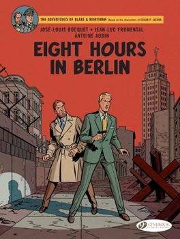 Huit heures à Berlin - Book #29 of the Blake et Mortimer