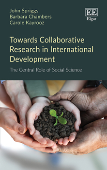 Hardcover Towards Collaborative Research in International Development: The Central Role of Social Science Book