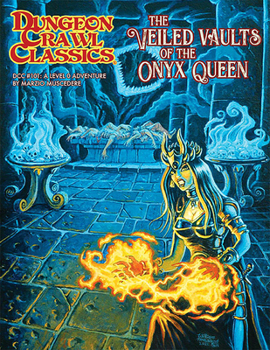 Paperback Dungeon Crawl Classics #101: The Veiled Vaults of the Onyx Q Book
