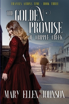 The Golden Promise of Cripple Creek: Love During the Boom Times