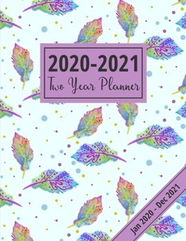 Paperback 2020-2021 Two Year Planner: Rainbow Feather Design: 24 Month Schedule Oragnizer With Notes Pages, 2020-2021 Diary Book