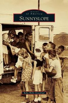 Sunnyslope (Images of America: Arizona) - Book  of the Images of America: Arizona