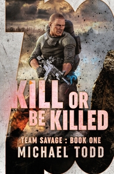 Paperback Kill Or Be Killed: previously published as a part of Savage Reborn Book