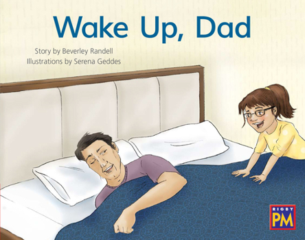 Paperback Wake Up, Dad: Leveled Reader Red Fiction Level 3 Grade 1 Book