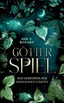 Paperback Götterspiel: Das Geheimnis der hängenden Gärten [German] Book