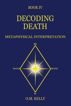 Paperback Decoding Death: Metaphysical Interpretation Book