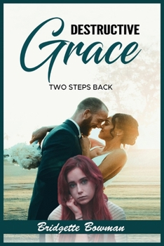 Paperback Destructive Grace: Two Steps Back Book
