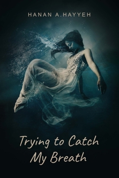 Paperback Trying to Catch my Breath: (Battling BPD, Anxiety, and daily struggles) Book