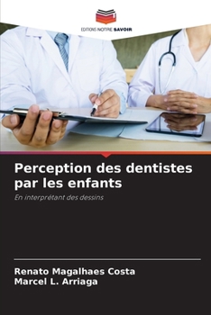 Paperback Perception des dentistes par les enfants [French] Book