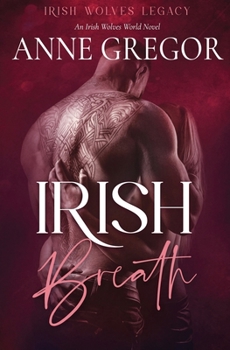 Irish Breath (Irish Wolves Legacy)