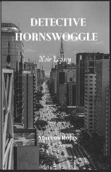 Paperback Detective Hornswoggle: Noir Legacy Book