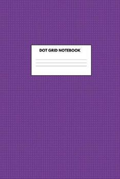 Paperback Dot Grid Notebook: For Sketching and Notes Book