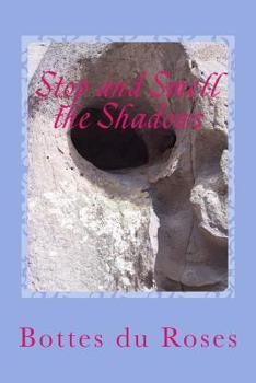 Paperback Stop and Smell the Shadows Book