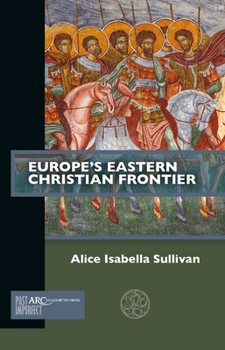 Paperback Europe's Eastern Christian Frontier Book
