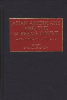 Hardcover Asian Americans and the Supreme Court: A Documentary History Book