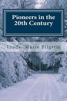 Paperback Pioneers in the 20th Century: The Pilgrim Family Book