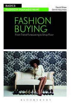 Paperback Fashion Buying: From Trend Forecasting to Shop Floor Book