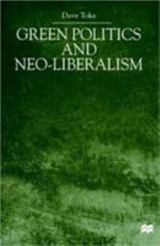 Hardcover Green Politics and Neo-Liberalism Book