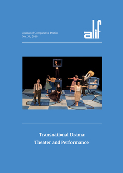 Paperback Alif: Journal of Comparative Poetics, No. 39: Transnational Drama: Theater and Performance Book