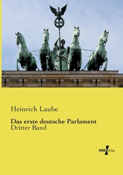 Paperback Das erste deutsche Parlament: Dritter Band [German] Book