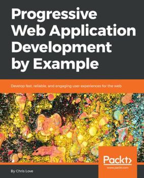 Paperback Progressive Web Application Development by Example Book