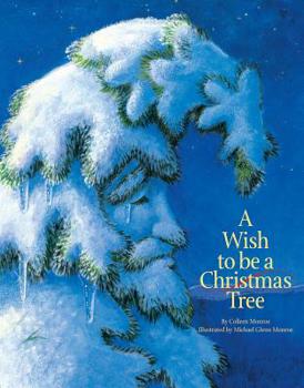 Hardcover A Wish to Be a Christmas Tree Book
