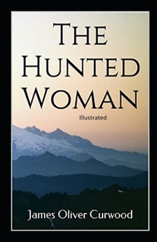 Paperback The Hunted Woman illustrated Book
