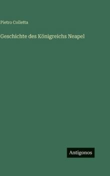 Geschichte des Königreichs Neapel (German Edition)