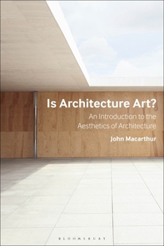 Paperback Is Architecture Art?: An Introduction to the Aesthetics of Architecture Book