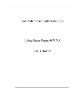 Paperback Computer asset vulnerabilities: United States Patent 9979743 Book