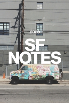 SF NOTES: 2020 Calendar, San Francisco Lined Notebook, Souvenir Journal Diary, 120 Pages, 6x9 Soft Photo Cover, Matte Finish