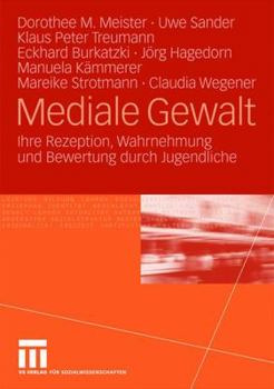 Paperback Mediale Gewalt: Ihre Rezeption, Wahrnehmung Und Bewertung Durch Jugendliche [German] Book