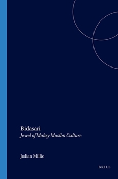 Bidasari: Jewel of Malay Muslim Culture - Book #31 of the Bibliotheca Indonesica