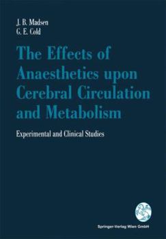 Paperback The Effects of Anaesthetics Upon Cerebral Circulation and Metabolism: Experimental and Clinical Studies Book