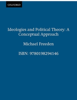 Paperback Ideologies and Political Theory: A Conceptual Approach Book