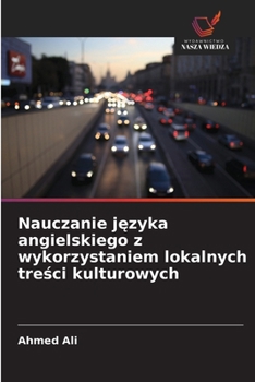 Paperback Nauczanie j&#281;zyka angielskiego z wykorzystaniem lokalnych tre&#347;ci kulturowych [Polish] Book