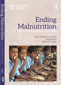 Paperback Ending Malnutrition: From Commitment to Action Book