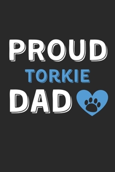 Proud Torkie Dad: Lined Journal, 120 Pages, 6 x 9, Torkie Dog Dad Gift Idea, Black Matte Finish (Proud Torkie Dad Journal)