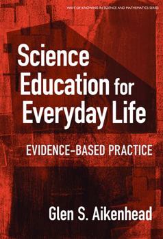 Paperback Science Education for Everyday Life: Evidence-Based Practice Book