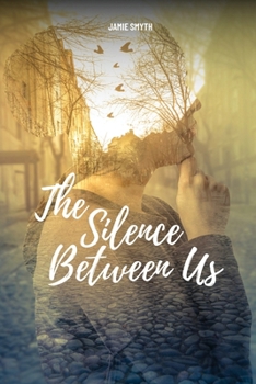 Paperback The Silence Between Us Book