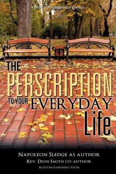 Paperback The Perscription To Your Everyday Life Book