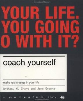 Paperback Coach Yourself: Make Real Changes in Your Life Book