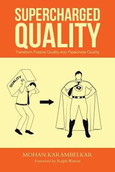 Paperback Supercharged Quality: Transform Passive Quality Into Passionate Quality Book