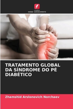 Tratamento Global Da Síndrome Do Pé Diabético (Portuguese Edition)