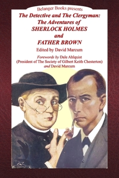 Paperback The Detective and the Clergyman: The Adventures of Sherlock Holmes and Father Brown Book