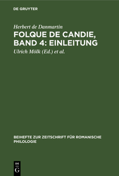 Folque de Candie, Band 4: Einleitung: Nach Den Festländischen Handschriften Zum Ersten Male Vollständig Herausgegeben Von Oskar Schultz-Gora