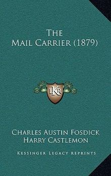 The Mail Carrier - Book #3 of the Boy Trapper